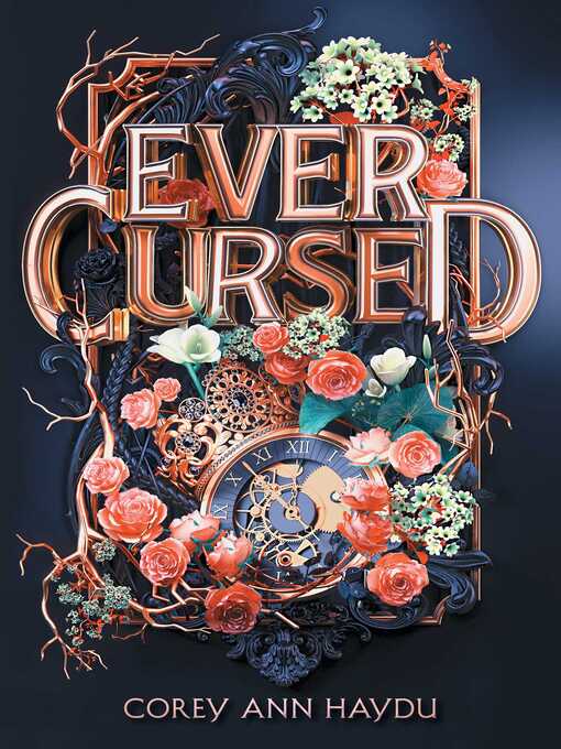 Title details for Ever Cursed by Corey Ann Haydu - Available